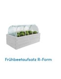Frühbeetaufsatz R-Form